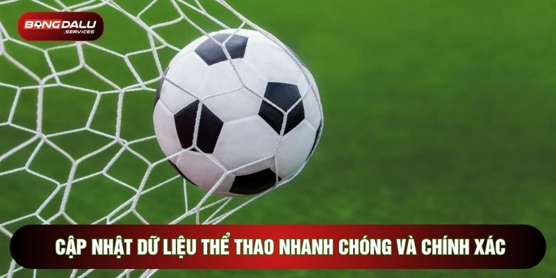Cập nhật dữ liệu thể thao nhanh chóng và chính xác
