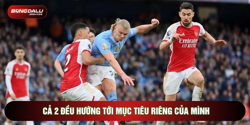 Cả 2 đều hướng tới mục tiêu riêng của mình