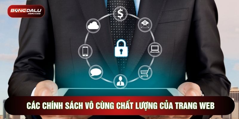 Các chính sách vô cùng chất lượng của trang web