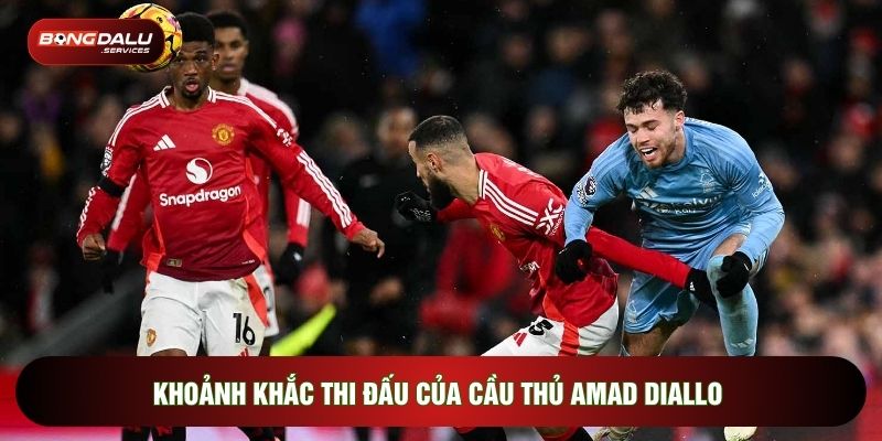 Khoảnh khắc thi đấu của cầu thủ Amad Diallo