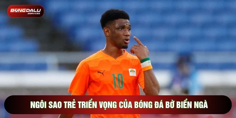 Ngôi sao trẻ triển vọng của bóng đá Bờ Biển Ngà