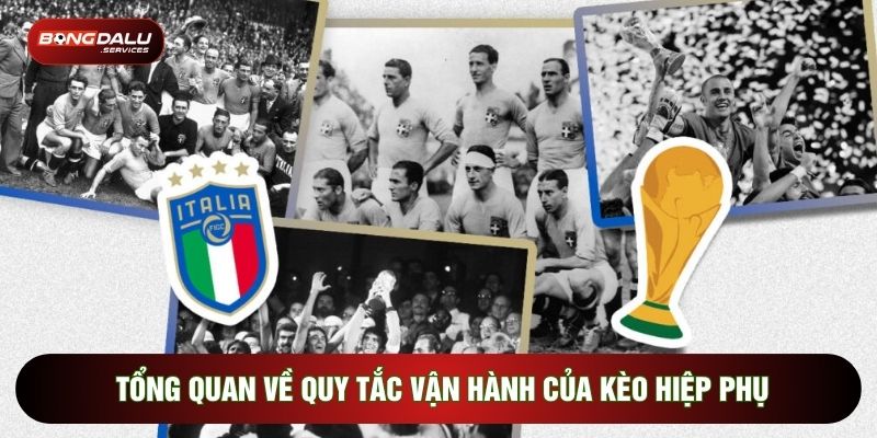 Tổng quan về quy tắc vận hành của kèo hiệp phụ