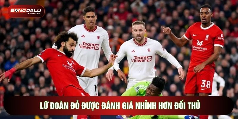 Lữ đoàn đỏ được đánh giá nhỉnh hơn đối thủ