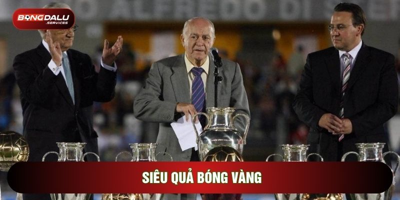 Siêu Quả Bóng Vàng Và Hành Trình Tìm Kiếm Chủ Nhân