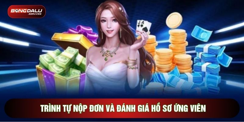 Trình tự nộp đơn và đánh giá hồ sơ ứng viên